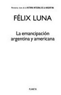 La emancipación argentina y americana /