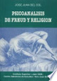 Psicoanálisis de Freud y religión : estado actual de ambigüedades per resolver /