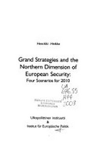 Grand strategies and the northern dimension of European security : four scenarios for 2010 /