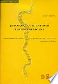 Psicología e identidad latinoamericana : sociopsicoanálisis de cinco premios Nobel de literatura /