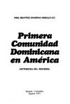 Primera comunidad dominicana en América defensora del indígena /