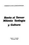 Hacia el tercer milenio teología y cultura /