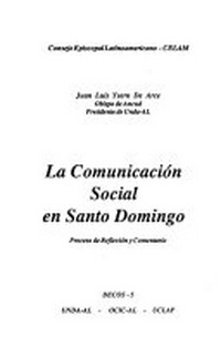 La comunicación social en Santo Domingo : proceso de reflexión y comentario /