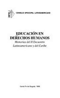 Educación en derechos humanos : memorias del II encuentro latinoamericano y del Caribe /