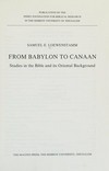 From Babylon to Canaan : studies in the Bible and its Oriental bachground /