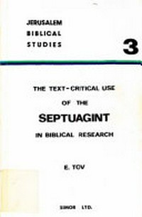 The text-critical use of the Septuagint in biblical research /