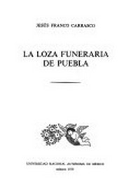 La loza funeraria de Puebla /