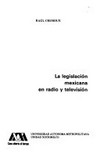 La legislación mexicana en radio y televisión /