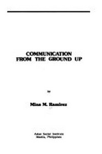 Communication from the ground up /