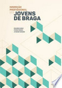 Inserção profissional dos jovens de Braga /