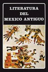 Literatura del Mexico antiguo : los textos en lengua nahuatl /