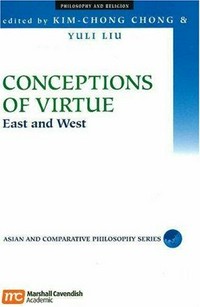 Conceptions of virtue : East and West /