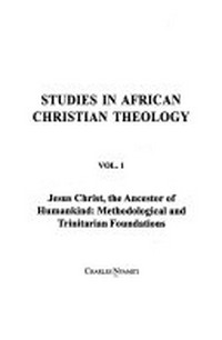 Jesus Christ, the ancestor of humankind: methodological and trinitarian foundations /