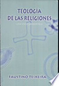 Teología de las religiones : una visión panoramica /