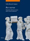 Res sacrae : strumenti della devozione nelle società medievali /