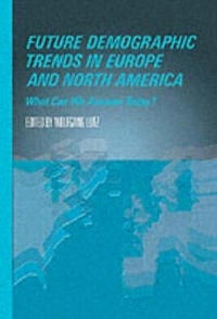 Future demographic trends in Europe and North America : what can we assume today? /