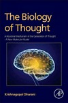 The biology of thought : a neuronal mechanism in the generation of thought. A new molecular model /