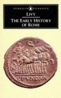 The early history of Rome : books I-V of the History of Rome from its foundation /
