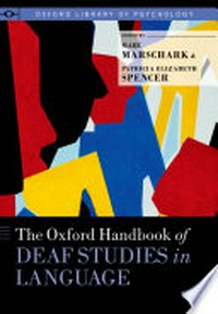 The Oxford handbook of deaf studies in language /