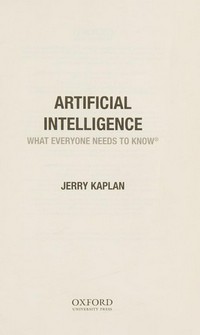 Artificial intelligence : what everyone needs to know /