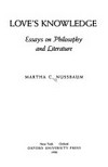 Love's knowledge : essays on philosophy and literature /