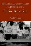Evangelical christianity and democracy in Latin America /