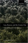 Law, reason, and the cosmic city : political philosophy in the early Stoa /