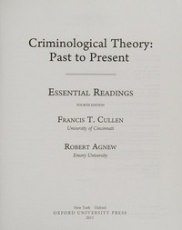 Criminological theory : past to present : essential readings /