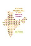 Pluralism and democracy in India : debating the Hindu right /
