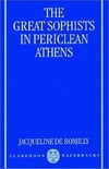 The great Sophists in Periclean Athens /