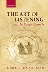 The art of listening in the early Church /