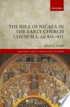 The idea of Nicaea in the early Church councils, AD 431-451 /
