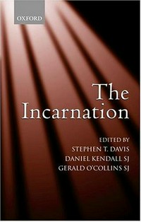 The incarnation : an interdisciplinary symposium on the Incarnation of the Son of God /