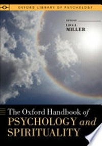 The Oxford handbook of psychology and spirituality /