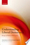 Understanding liberal democracy : essays in political philosophy /
