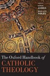 The Oxford handbook of Catholic theology /