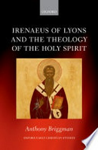 Irenaeus of Lyons and the theology of the Holy Spirit /