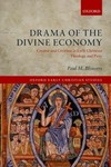 Drama of the divine economy : creator and creation in early Christian theology and piety /