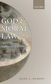 God and moral law : on the theistic explanation of morality /