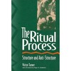The ritual process : structure and anti-structure /