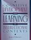 Cognitive development and learning in instructional contexts /