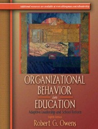 Organizational behavior in education : adaptive leadership and school reform /