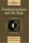 Fundamentalisms and the State: remaking polities, economies, and militance /