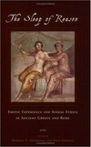 The sleep of reason : erotic experience and sexual ethics in ancient Greece and Rome /