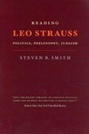 Reading Leo Strauss : politics, philosophy, Judaism /