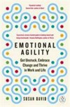 Emotional agility : get unstuck, embrace change and thrive in work and life /