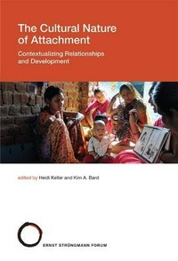 The cultural nature of attachment : contextualizing relationships and development /
