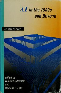 AI in the 1980s and beyond : an MIT survey /