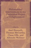 Philosophical interventions in the unfinished project of Enlightenment /