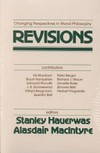 Revisions: changing perspectives in moral philosophy /